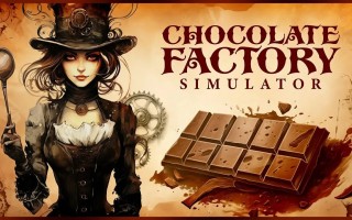 《巧克力工厂模拟器》Steam页面公开，预计年内发售